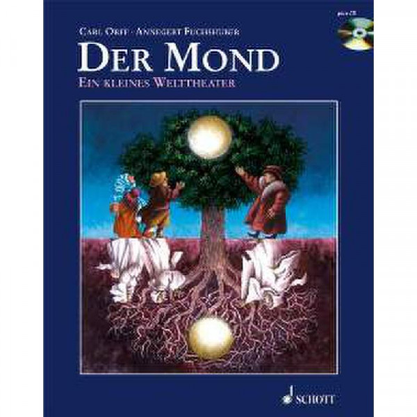 Orff Carl + Fuchshuber Annegret Der Mond - ein kleines Welttheater