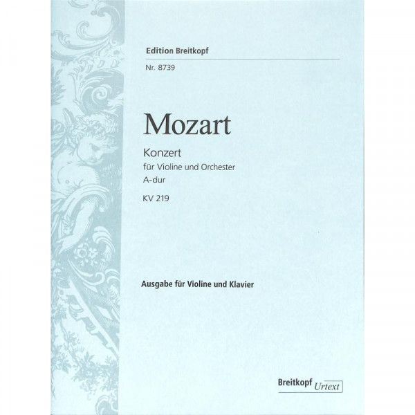 Mozart Wolfgang Amadeus Konzert 5 A-Dur KV 219