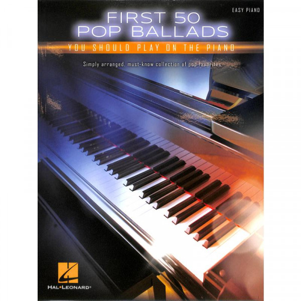 First 50 Pop Ballads you should play on the piano